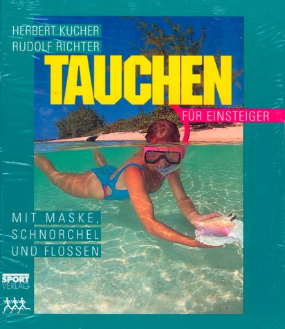 Imagen de archivo de Tauchen fr Einsteiger. Mit Maske, Schnorchel und Flossen. Hardcover a la venta por Deichkieker Bcherkiste