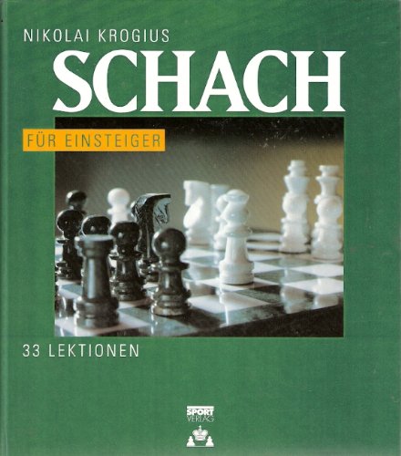 Imagen de archivo de Schach fr Einsteiger. 33 Lektionen a la venta por medimops