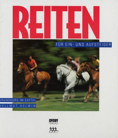 Imagen de archivo de Reiten fr Einsteiger und Aufsteiger a la venta por Antiquariat  Angelika Hofmann