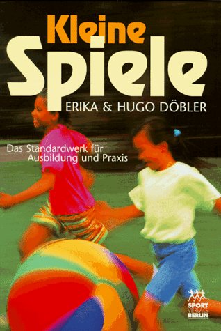 9783328005629: Kleine Spiele. Das Standardwerk fr Ausbildung und Praxis.