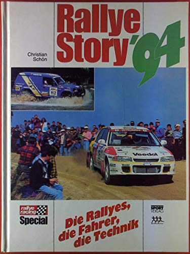 Beispielbild fr Rallye- Story '94. Die Rallyes, die Fahrer, die Technik zum Verkauf von medimops