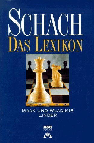 Schach. Das Lexikon - Isaak Linder, Wladimir Linder