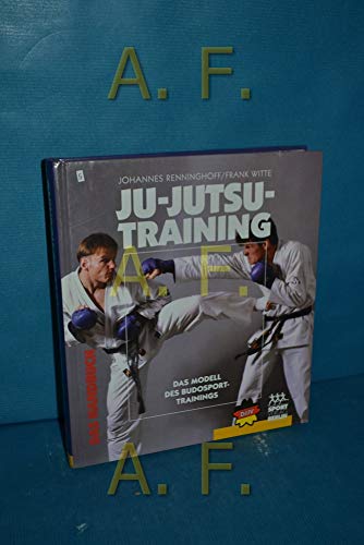 Beispielbild fr Ju-Jutsu-Training: Das Handbuch - Das Modell des Budosport-Trainings zum Verkauf von medimops
