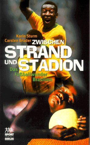 Zwischen Strand und Stadion - Sturm, Karin und Carsten Bruder