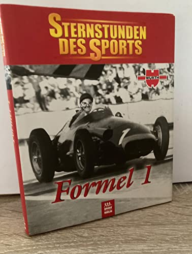 9783328009153: Formel 1. Sternstunden des Sports.