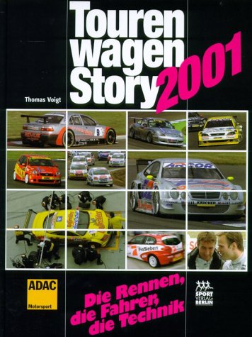 Stock image for Tourenwagen- Story 2001. Die Rennen, die Fahrer, die Technik for sale by medimops