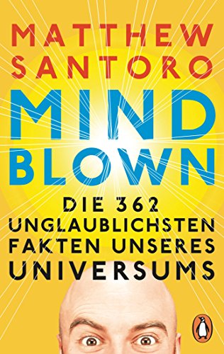 9783328100072: Mind-Blown: Die 362 unglaublichsten Fakten unseres Universums