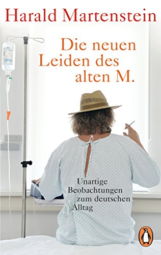 Beispielbild für Die neuen Leiden des alten M.: Unartige Beobachtungen zum deutschen Alltag zum Verkauf von Wonder Book