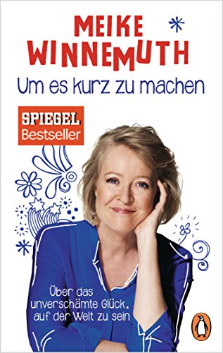 Stock image for Um es kurz zu machen:  ber das unverschämte Glück, auf der Welt zu sein for sale by WorldofBooks