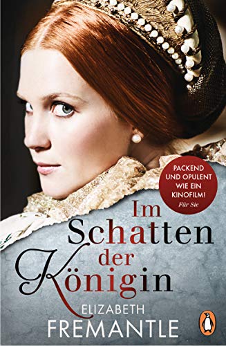 Beispielbild fr Im Schatten der K nigin: Ein Tudor-Roman (Verbotene Liebe und royale Intrigen - die Welt der Tudors, Band 2) [Paperback] Fremantle, Elizabeth and Herting, Sabine zum Verkauf von tomsshop.eu