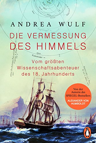 Stock image for Die Vermessung des Himmels: Vom grten Wissenschaftsabenteuer des 18. Jahrhunderts for sale by medimops
