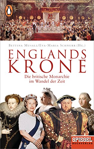 Beispielbild fr Englands Krone: Die britische Monarchie im Wandel der Zeit - Ein SPIEGEL-Buch zum Verkauf von medimops