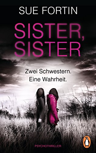 9783328103011: Sister, Sister - Zwei Schwestern. Eine Wahrheit.: Psychothriller