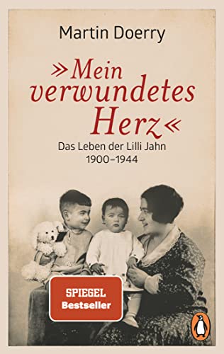9783328103370: Mein verwundetes Herz: Das Leben der Lilli Jahn 1900–1944
