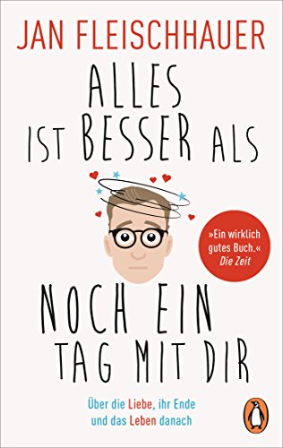 Stock image for Alles ist besser als noch ein Tag mit dir -Language: german for sale by GreatBookPrices