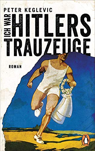 Beispielbild fr Ich war Hitlers Trauzeuge: Roman zum Verkauf von medimops