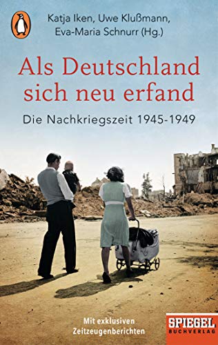 Stock image for Als Deutschland sich neu erfand: Die Nachkriegszeit 1945-1949 - Ein SPIEGEL-Buch for sale by HPB-Movies