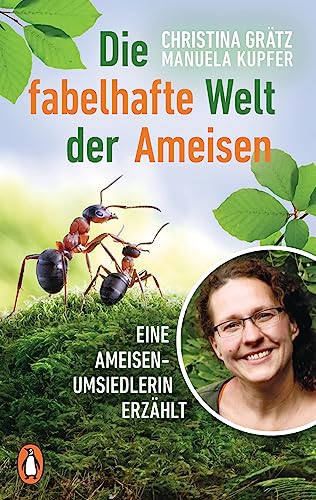9783328105930: Die fabelhafte Welt der Ameisen: Eine Ameisenumsiedlerin erzählt