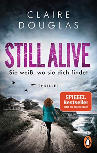 Stock image for STILL ALIVE - Sie wei, wo sie dich findet: Thriller ? Der Bestseller aus England for sale by medimops