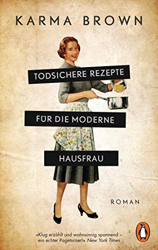 Stock image for Todsichere Rezepte für die moderne Hausfrau: Roman [Paperback] Brown, Karma and Herzog, Hans M. for sale by tomsshop.eu