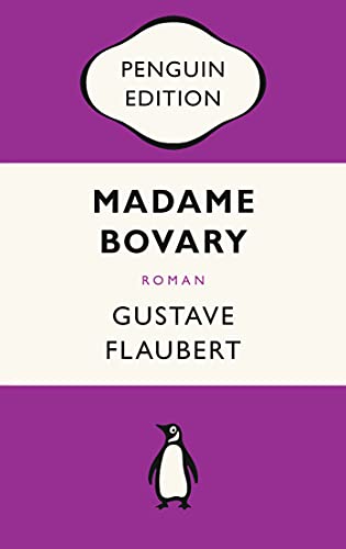 Beispielbild fr Madame Bovary: Roman - Die Penguin Classics (deutsche Ausgabe) zum Verkauf von medimops