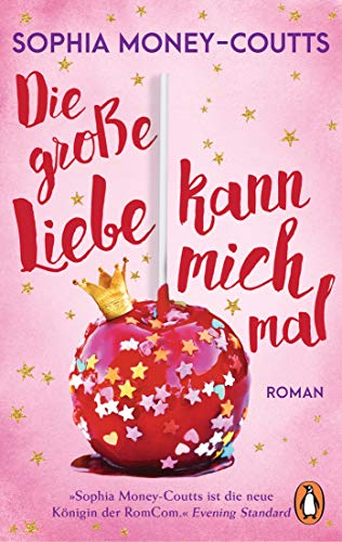 Stock image for Die groe Liebe kann mich mal for sale by GreatBookPrices
