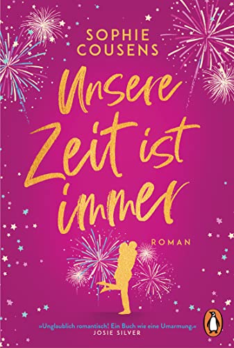 Stock image for Unsere Zeit ist immer: Roman. Unglaublich romantisch! Ein Buch wie eine Umarmung. (Josie Silver) for sale by Ammareal