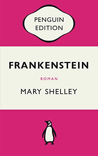 Beispielbild fr Frankenstein oder Der moderne Prometheus: Roman - Penguin Edition (Deutsche Ausgabe) zum Verkauf von medimops