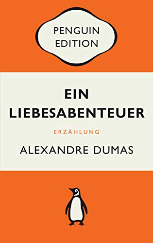 Stock image for Ein Liebesabenteuer: Erzhlung - Penguin Edition (Deutsche Ausgabe) - Die kultige Klassikerreihe - ausgezeichnet mit dem German Brand Award for sale by Ammareal