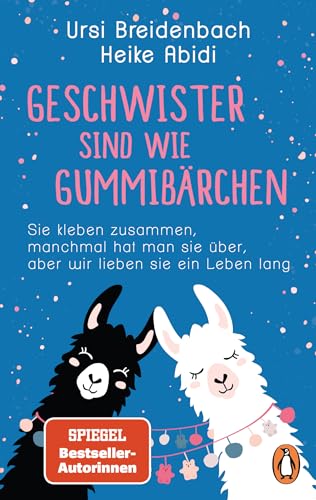 Stock image for Geschwister sind wie Gummibrchen: Sie kleben zusammen, manchmal hat man sie ber, aber wir lieben sie ein Leben lang - Das Geschenkbuch des for sale by Ammareal