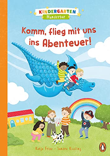 Beispielbild fr Kindergarten Wunderbar - Komm, flieg mit uns ins Abenteuer!: Vorlesebuch ab 4 Jahren zum Verkauf von medimops