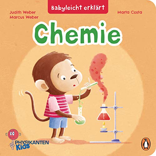 Stock image for Babyleicht erklrt: Chemie: Pappbilderbuch fr Kinder ab 2 Jahren (Die Babyleicht-erklrt-Reihe, Band 3) for sale by medimops