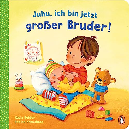 Juhu, ich bin jetzt großer Bruder!: Pappbilderbuch für Kinder ab 2 Jahren - Katja Reider