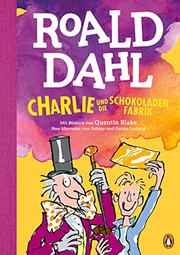 Beispielbild fr Charlie und die Schokoladenfabrik: Neu bersetzt von Sabine und Emma Ludwig. Der erfolgreiche Klassiker farbig illustriert fr Kinder ab 8 Jahren. (Die Charlie-und-die-Schokoladenfabrik-Reihe, Band 1) zum Verkauf von medimops