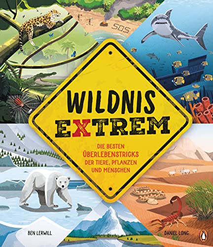 Beispielbild fr Wildnis extrem ? Die besten berlebenstricks der Tiere, Pflanzen und Menschen: Sachbilderbuch fr Kinder ab 6 Jahren zum Verkauf von medimops