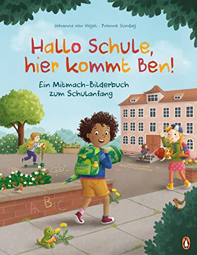 Beispielbild fr Hallo Schule, hier kommt Ben! ? Ein Mitmach-Bilderbuch zum Schulanfang: Ein interaktives Bilderbuch zum Schulanfang ab 5 Jahren zum Verkauf von medimops