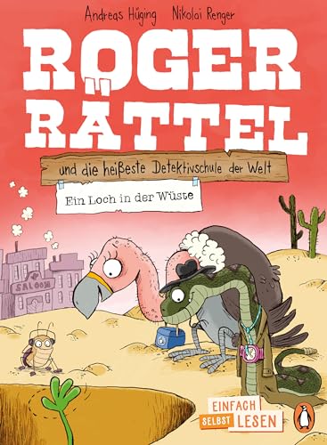 Beispielbild fr Penguin JUNIOR - Einfach selbst lesen: Roger Rttel und die heieste Detektivschule der Welt - Ein Loch in der Wste zum Verkauf von GreatBookPrices
