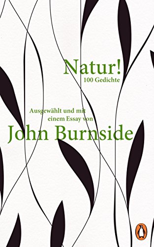Imagen de archivo de Natur!: Hundert Gedichte Ausgewhlt und mit einem Essay von John Burnside a la venta por Revaluation Books