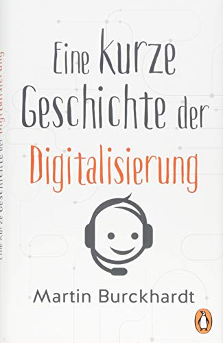 Beispielbild fr Eine kurze Geschichte der Digitalisierung zum Verkauf von medimops