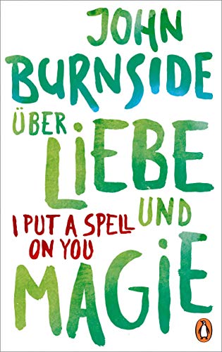 Über Liebe und Magie ? I Put a Spell on You (ISBN 3896453068)
