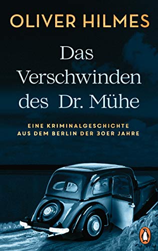 Stock image for Das Verschwinden des Dr. Mhe: Eine Kriminalgeschichte aus dem Berlin der 30er Jahre for sale by medimops