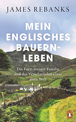 Beispielbild fr Mein englisches Bauernleben: Die Farm meiner Familie und das Verschwinden einer alten Welt zum Verkauf von WorldofBooks