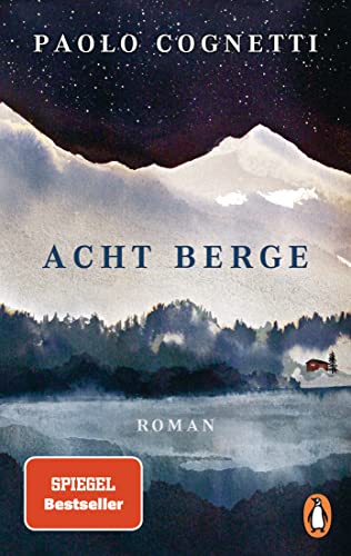 9783328602026: Acht Berge: Roman. Das Wunder eines Romans. NDR Kultur