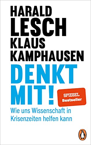 Stock image for Denkt mit!: Wie uns Wissenschaft in Krisenzeiten helfen kann for sale by medimops