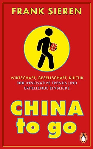 Beispielbild fr China to go: Wirtschaft, Gesellschaft, Kultur - 100 innovative Trends und erhellende Einblicke zum Verkauf von medimops