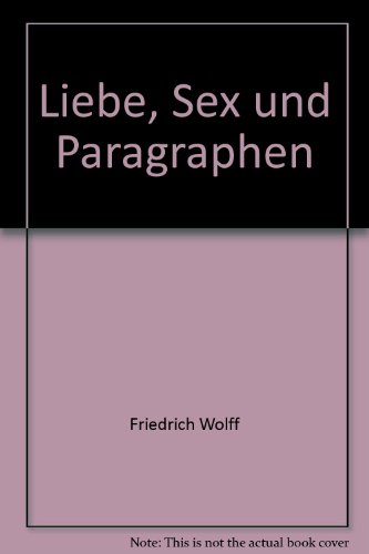 Stock image for Liebe, Sex und Paragraphen. for sale by medimops