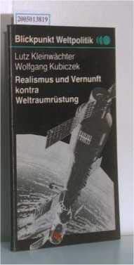Stock image for Realismus und Vernunft kontra Weltraumrstung. for sale by medimops