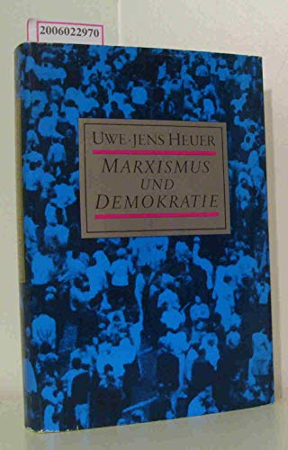 Marxismus und Demokratie (9783329004768) by Uwe-Jens Heuer