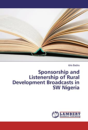 Imagen de archivo de Sponsorship and Listenership of Rural Development Broadcasts in SW Nigeria a la venta por Revaluation Books