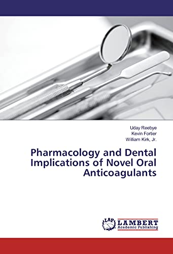 Imagen de archivo de Pharmacology and Dental Implications of Novel Oral Anticoagulants a la venta por Revaluation Books